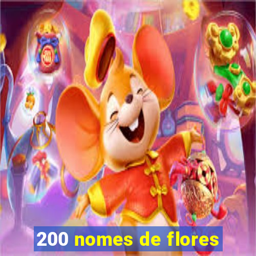200 nomes de flores