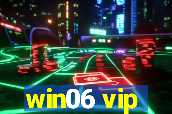 win06 vip