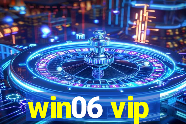 win06 vip