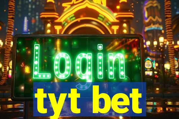 tyt bet