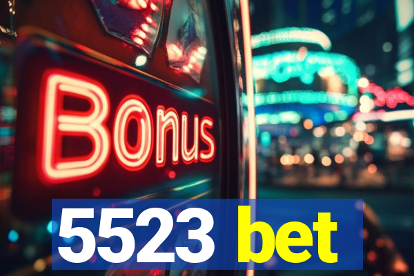 5523 bet
