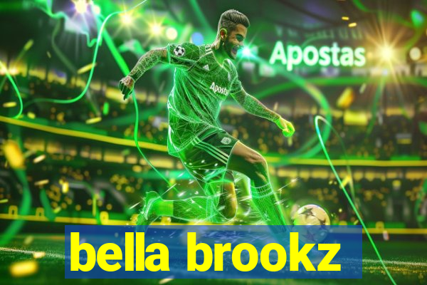 bella brookz