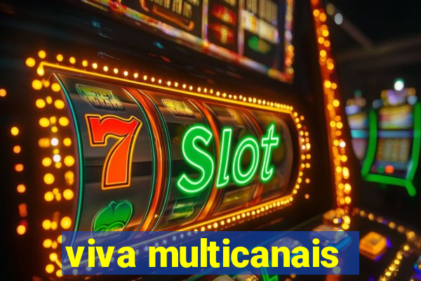 viva multicanais