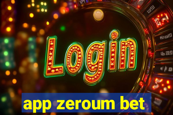 app zeroum bet