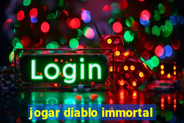 jogar diablo immortal