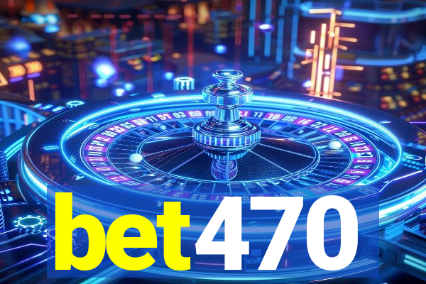 bet470