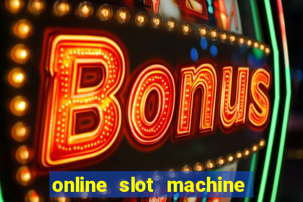 online slot machine games real money