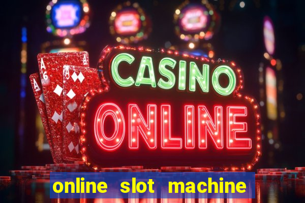 online slot machine games real money