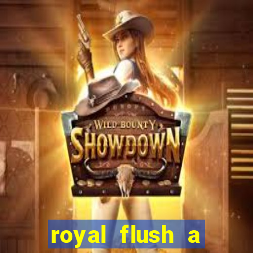 royal flush a maior jogada do poker