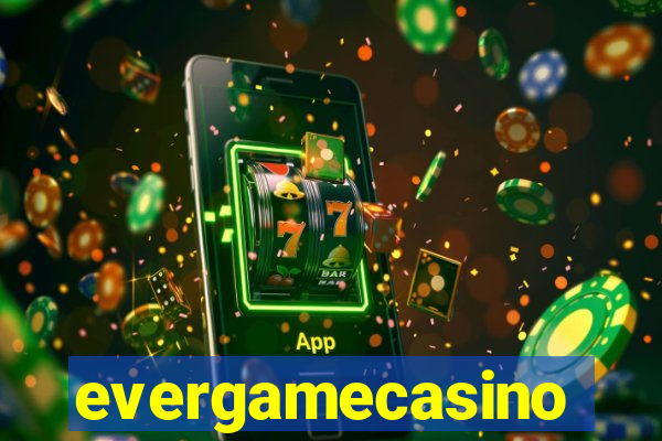 evergamecasino