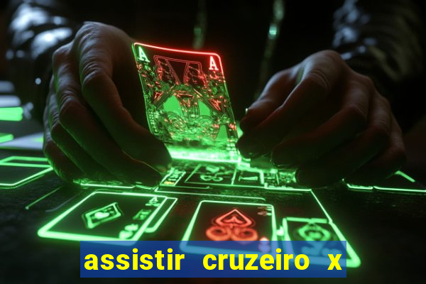 assistir cruzeiro x gremio ao vivo