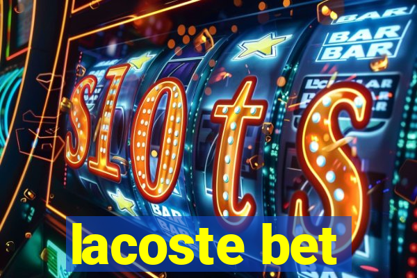 lacoste bet