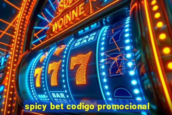 spicy bet codigo promocional