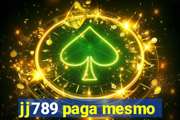 jj789 paga mesmo