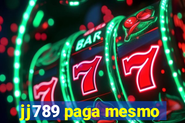 jj789 paga mesmo