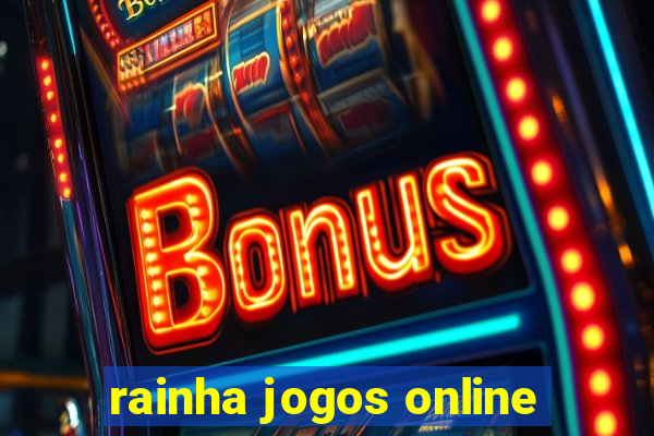 rainha jogos online