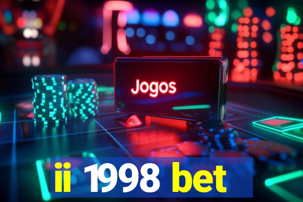 ii 1998 bet