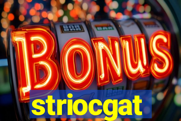 striocgat