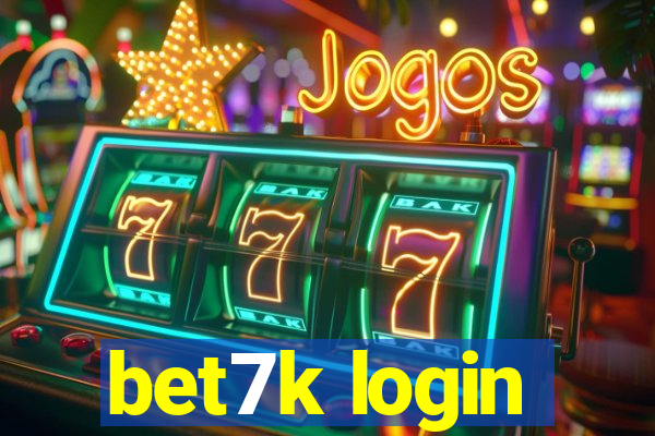 bet7k login