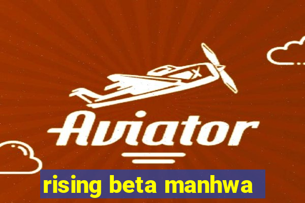 rising beta manhwa