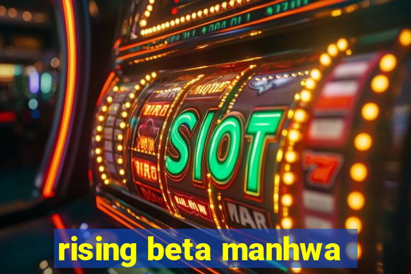 rising beta manhwa