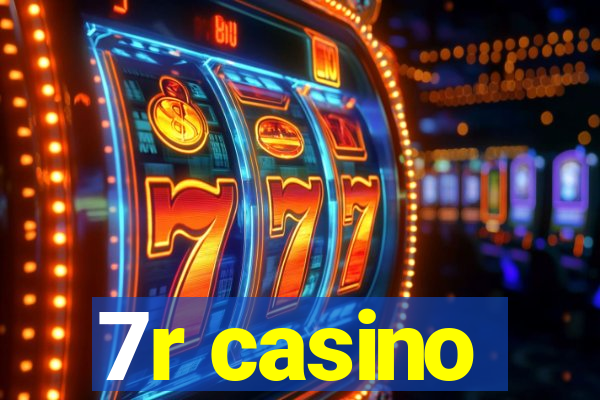 7r casino