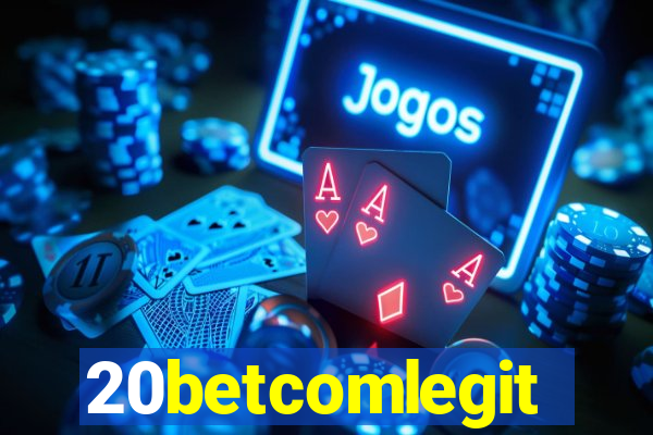 20betcomlegit