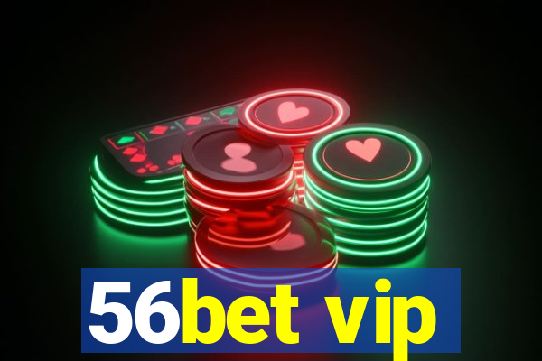 56bet vip