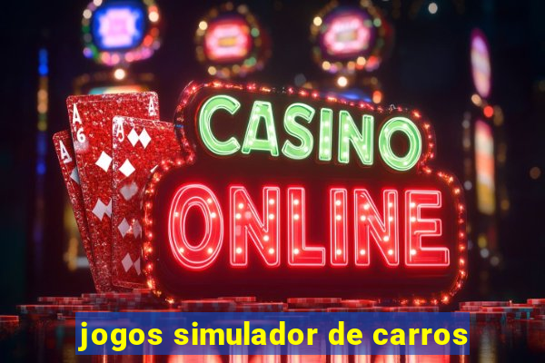 jogos simulador de carros