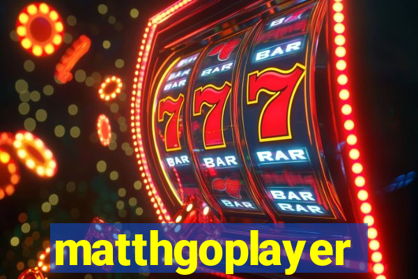 matthgoplayer