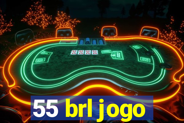 55 brl jogo