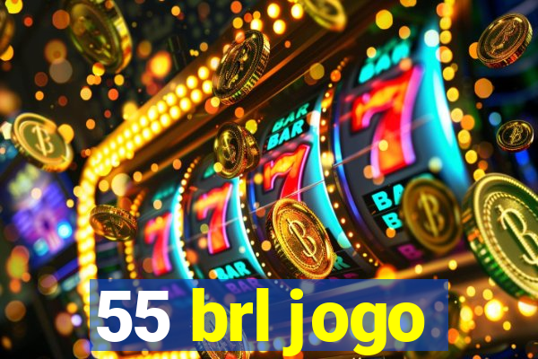 55 brl jogo