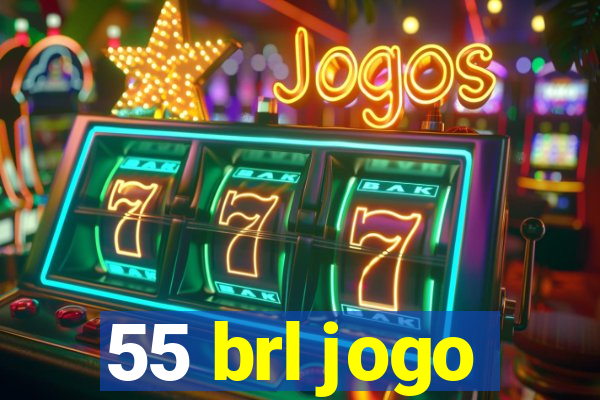 55 brl jogo