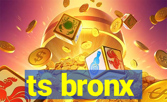 ts bronx