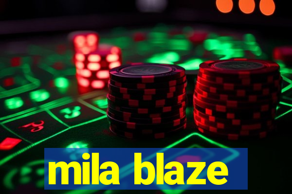 mila blaze