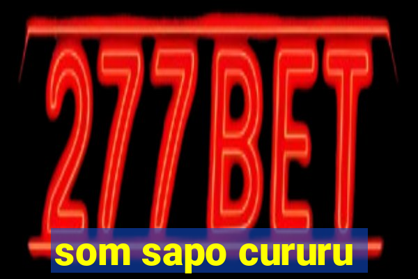 som sapo cururu