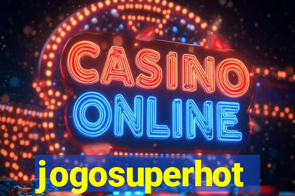jogosuperhot