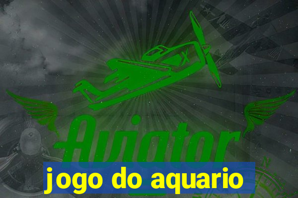 jogo do aquario