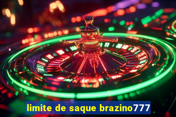 limite de saque brazino777