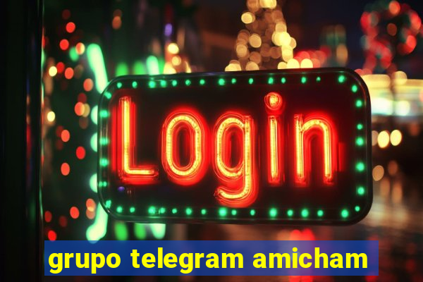 grupo telegram amicham