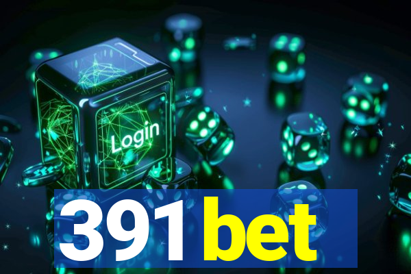 391 bet