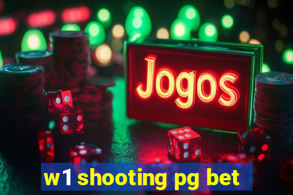 w1 shooting pg bet