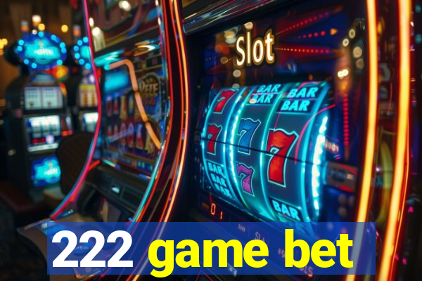 222 game bet
