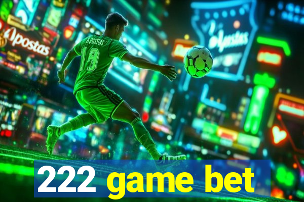 222 game bet