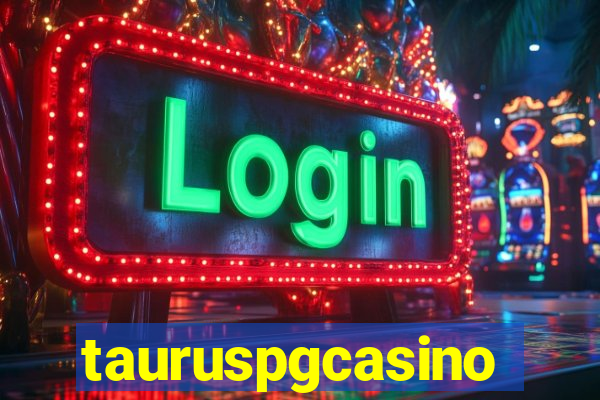 tauruspgcasino