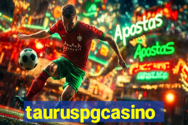 tauruspgcasino