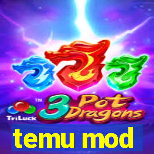 temu mod