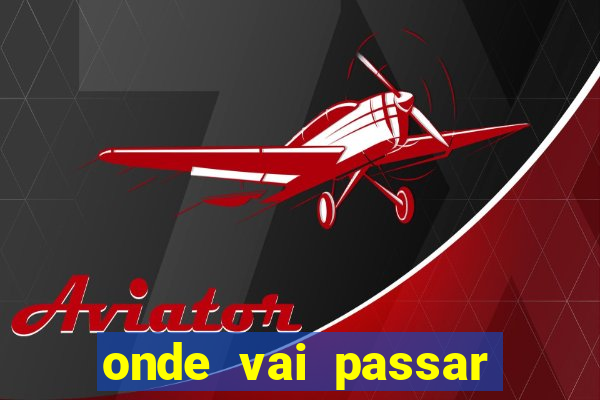onde vai passar jogo do vasco