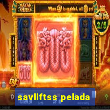 savliftss pelada