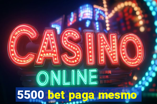 5500 bet paga mesmo